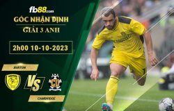 Fb88 soi kèo trận đấu Burton vs Cambridge