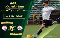 Fb88 soi kèo trận đấu Connah's Quay vs Bala Town