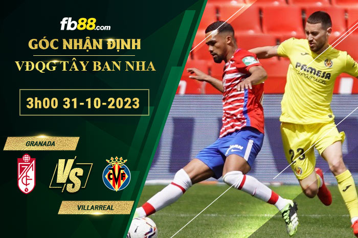 Fb88 soi kèo trận đấu Granada vs Villarreal