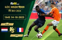 Fb88 soi kèo trận đấu Hà Lan vs Pháp