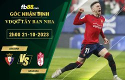 Fb88 soi kèo trận đấu Osasuna vs Granada