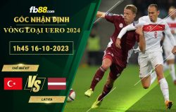 Fb88 soi kèo trận đấu Thổ Nhĩ Kỳ vs Latvia