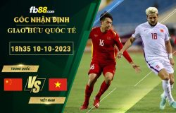 Fb88 soi kèo trận đấu Trung Quốc vs Việt Nam