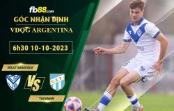 Fb88 soi kèo trận đấu Velez Sarsfield vs Tucuman