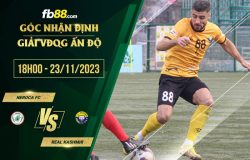 fb88-soi kèo Neroca FC vs Real Kashmir