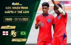 fb88-soi kèo U17 Anh vs U17 Brazil