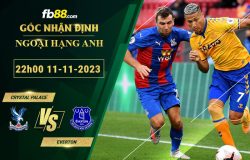 Fb88 soi kèo trận đấu Crystal Palace vs Everton