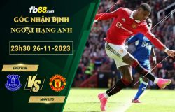 Fb88 soi kèo trận đấu Everton vs Man Utd