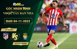 Fb88 soi kèo trận đấu Las Palmas vs Atletico Madrid