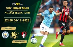 Fb88 soi kèo trận đấu Man City vs Bournemouth