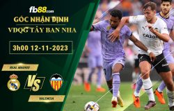 Fb88 soi kèo trận đấu Real Madrid vs Valencia