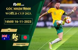 Fb88 soi kèo trận đấu Úc vs Bangladesh