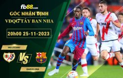 Fb88 soi kèo trận đấu Vallecano vs Barcelona