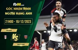 fb88-soi kèo Fulham vs West Ham