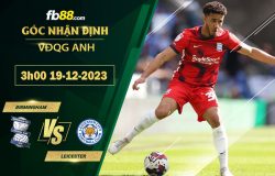 Fb88 soi kèo trận đấu Birmingham vs Leicester