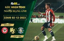 Fb88 soi kèo trận đấu Brentford vs Luton Town