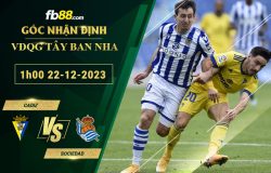 Fb88 soi kèo trận đấu Cadiz vs Sociedad