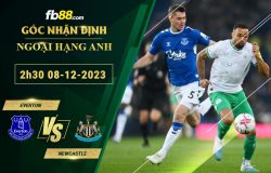 Fb88 soi kèo trận đấu Everton vs Newcastle