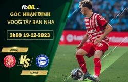 Fb88 soi kèo trận đấu Girona vs Alaves