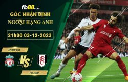 Fb88 soi kèo trận đấu Liverpool vs Fulham