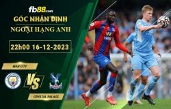 Fb88 soi kèo trận đấu Man City vs Crystal Palace