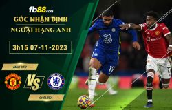 Fb88 soi kèo trận đấu Man Utd vs Chelsea