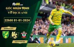 Fb88 soi kèo trận đấu Norwich City vs Southampton