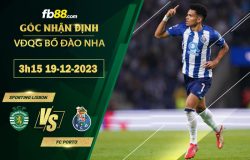 Fb88 soi kèo trận đấu Sporting Lisbon vs FC Porto