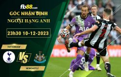 Fb88 soi kèo trận đấu Tottenham vs Newcastle