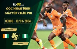 fb88-soi-keo-Bo-Bien-Nga-vs-Nigeria-19-01-2024