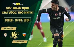 fb88-soi-keo-Galatasaray-vs-Kayserispor-16-01-2024