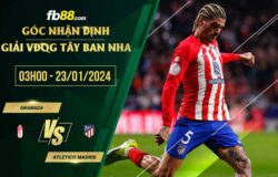 fb88-soi kèo Granada vs Atletico Madrid