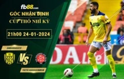 Fb88 soi kèo trận đấu Ankaragucu vs Fatih Karagumruk