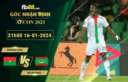 fb88-soi-keo-tran-dau-Burkina-Faso-vs-Mauritania-16-01-2024