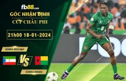 fb88-soi-keo-tran-dau-Guinea-Xich-Dao-vs-Guinea-Bissau-18-01-2024