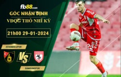 Fb88 soi kèo trận đấu Istanbulspor vs Samsunspor