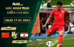 fb88-soi-keo-tran-dau-Lebanon-vs-Trung-Quoc-17-01-2024