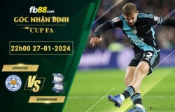 Fb88 soi kèo trận đấu Leicester vs Birmingham