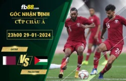 Fb88 soi kèo trận đấu Qatar vs Palestine