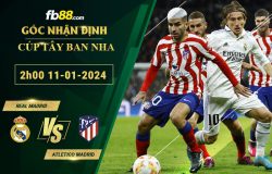 Fb88 soi kèo trận đấu Real Madrid vs Atletico Madrid