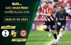 Fb88 soi kèo trận đấu Tottenham vs Brentford