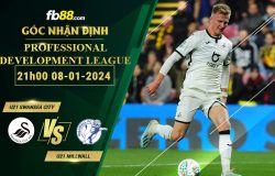 Fb88 soi kèo trận đấu U21 Swansea City vs U21 Millwall