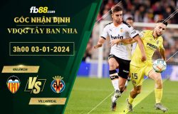 Fb88 soi kèo trận đấu Valencia vs Villarreal