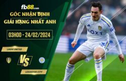 fb88-soi kèo Leeds United vs Leicester City