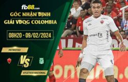 fb88-soi kèo Patriotas vs Atletico Nacional