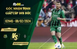 fb88-soi kèo Saarbrucken vs Monchengladbach