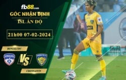 Fb88 soi kèo trận đấu Bengaluru vs Chennaiyin