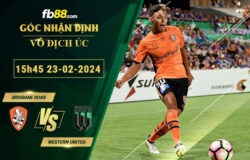 Fb88 soi kèo trận đấu Brisbane Roar vs Western United