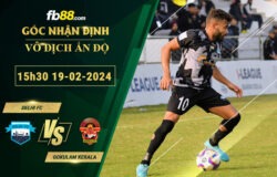 Fb88 soi kèo trận đấu Delhi FC vs Gokulam Kerala