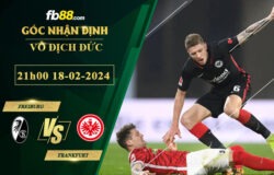 Fb88 soi kèo trận đấu Freiburg vs Eintracht Frankfurt
